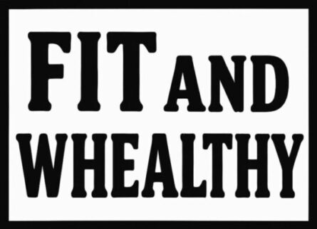 Fit and Whealthy